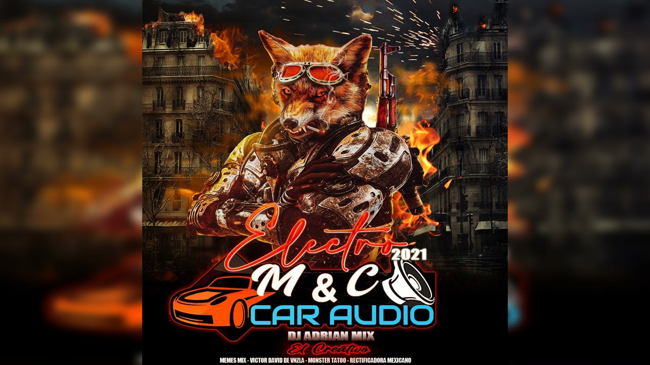 Electro 2021 M&C Car Audio Dj Adrian Mix El Creativo