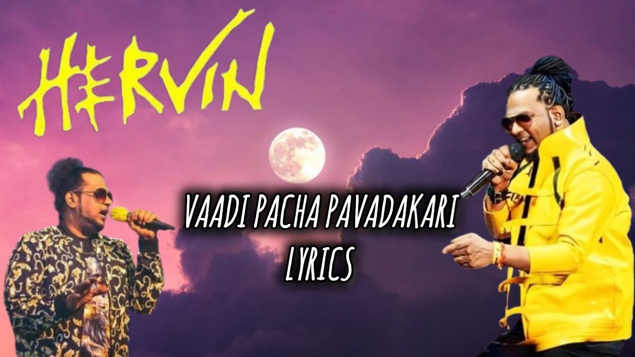 Vaadi Pacha Pavadaikari | HERVIN | Lyrics | HARINIMADAN