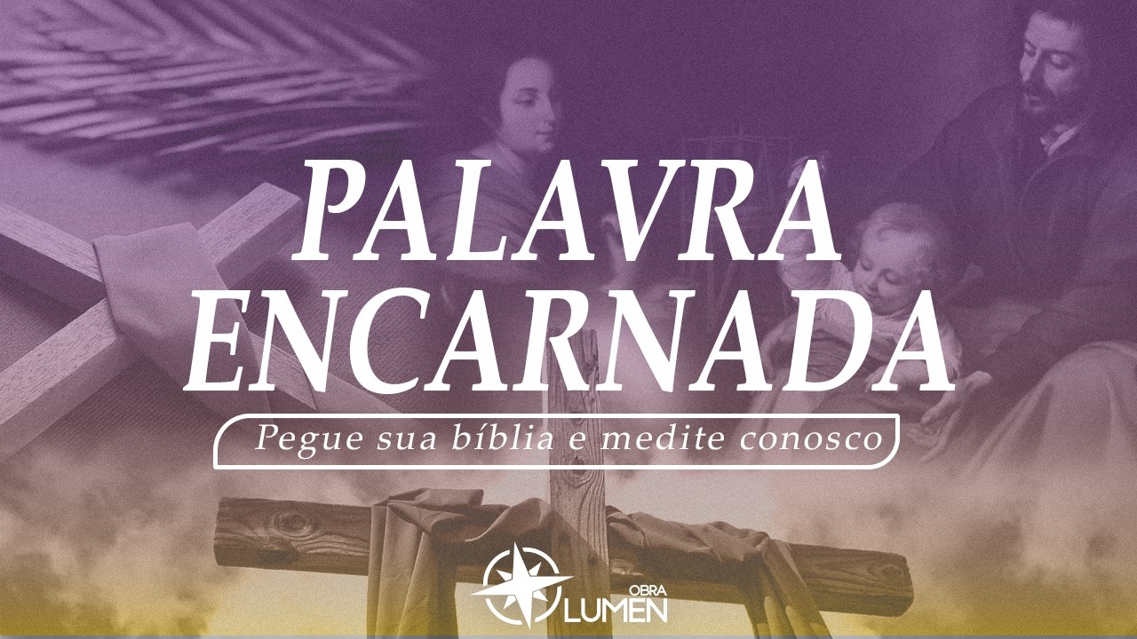 PALAVRA ENCARNADA - 13/03/2026. Meditação do Evangelho do dia. (Mc 12,28b-34)