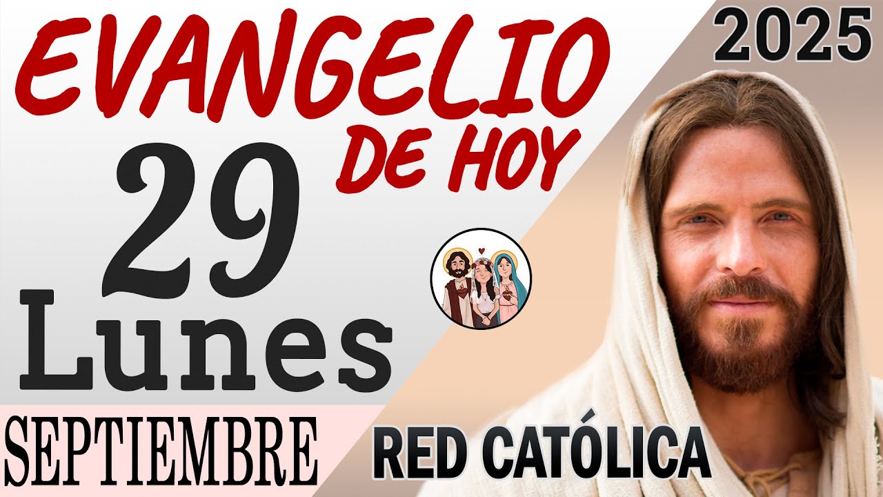 Evangelio de Hoy Lunes 29 de Septiembre de 2025 | REFLEXIÓN | Red Catolica