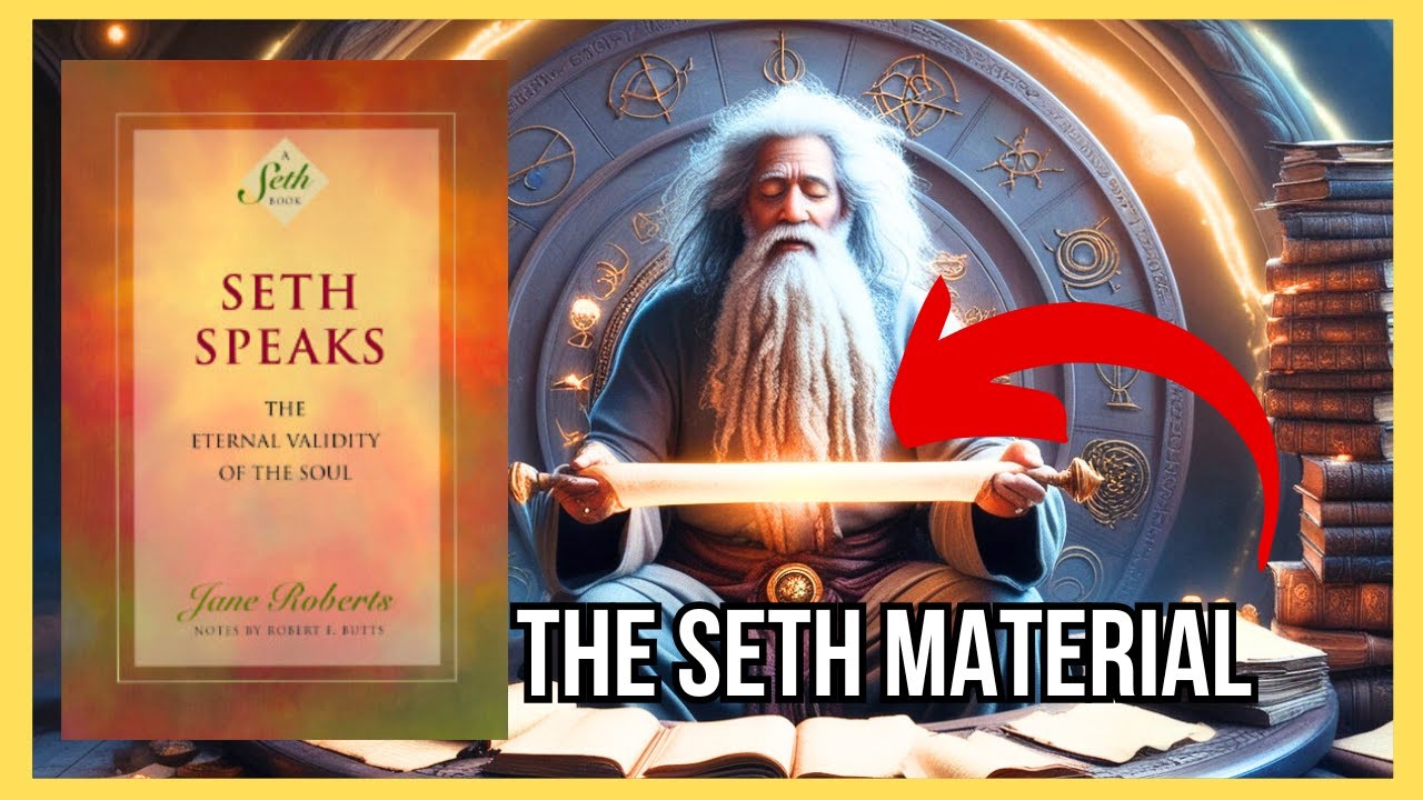 The Seth Material: SHOCKING Truths About Consciousness Revealed | Life-Changing Lessons!