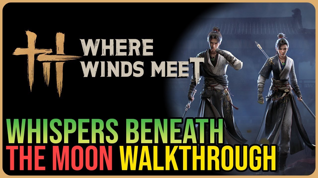 Whispers Beneath The Moon – Where Winds Meet