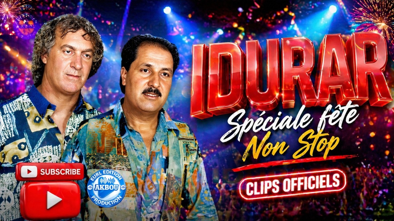 Idurar - Spéciale fête Non Stop (Clips Officiels)