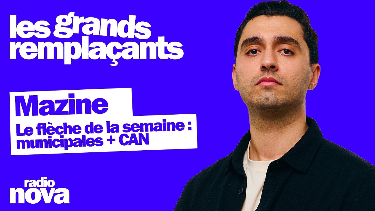 La fl&egrave;che de la semaine : municipales + CAN - La chronique de Mazine dans 