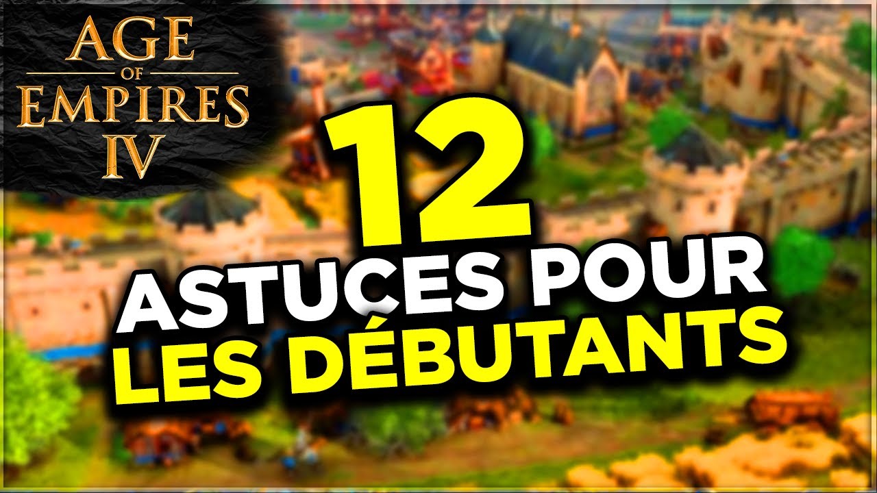 Age Of Empires 4 ⚔️ | 12 ASTUCES  POUR DÉBUTANTS