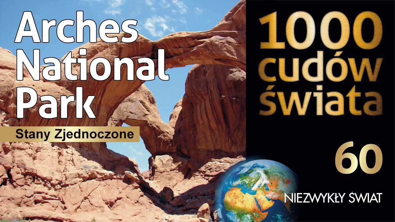 1000 cudów świata - Arches National Park