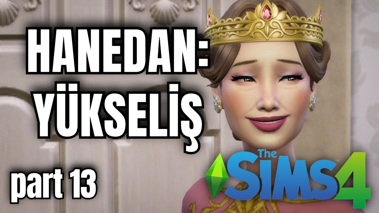 The Sims 4 Royalty & Legacy | En G&uuml;&ccedil;l&uuml; Hanedanlığı Kuruyoruz! 👑 Hanedan: Y&uuml;kseliş #13