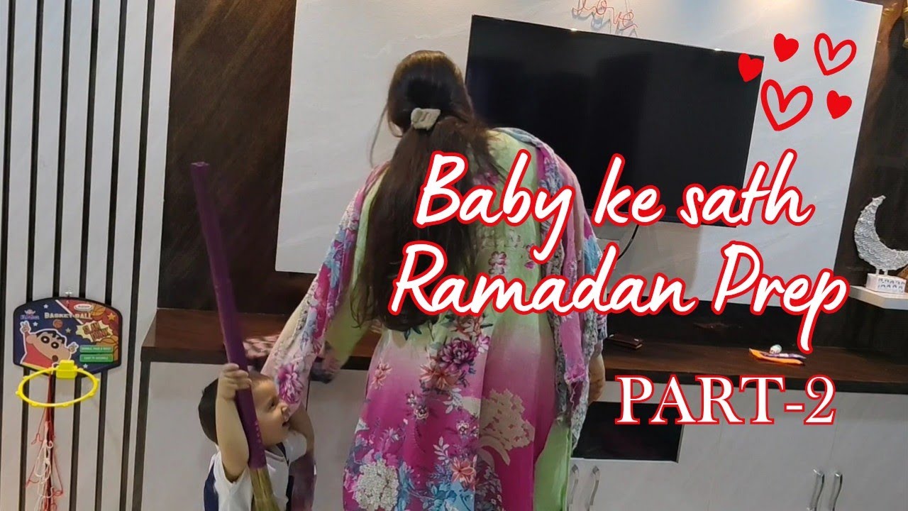 Baby Ke Saath Ramadan Ki Tayyari 🤱|| Real Indian Mom Life || Episode-2 | Ghar + Baby + Cleaning✅