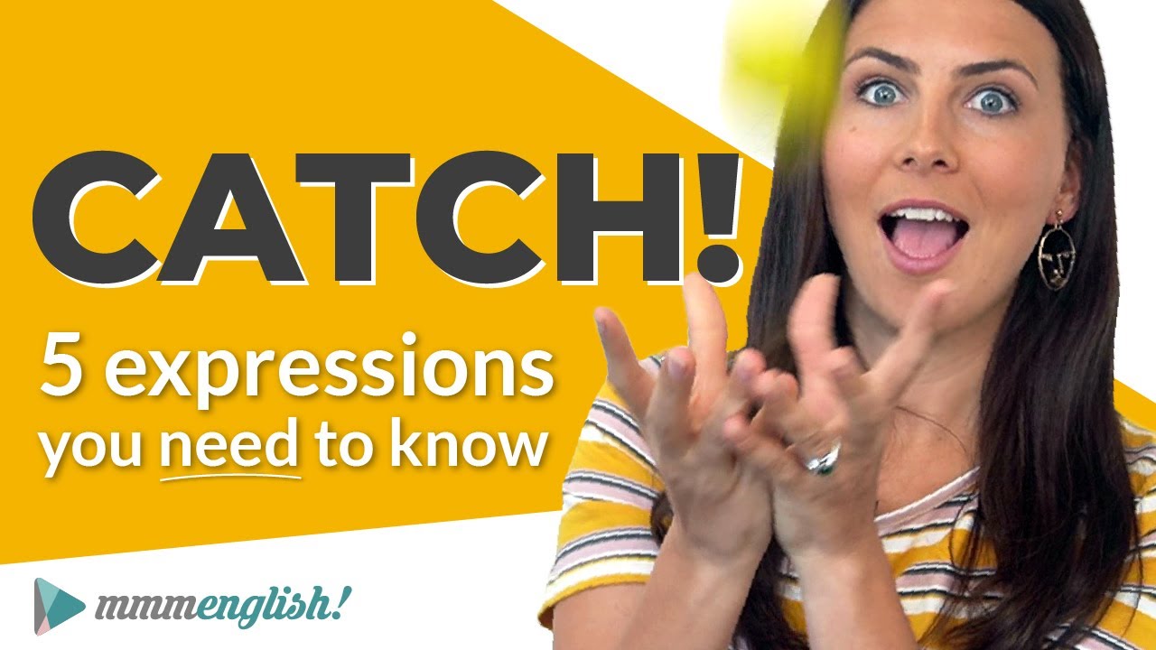 5 Распространённых Выражений со словом CATCH | Английские словосочетания