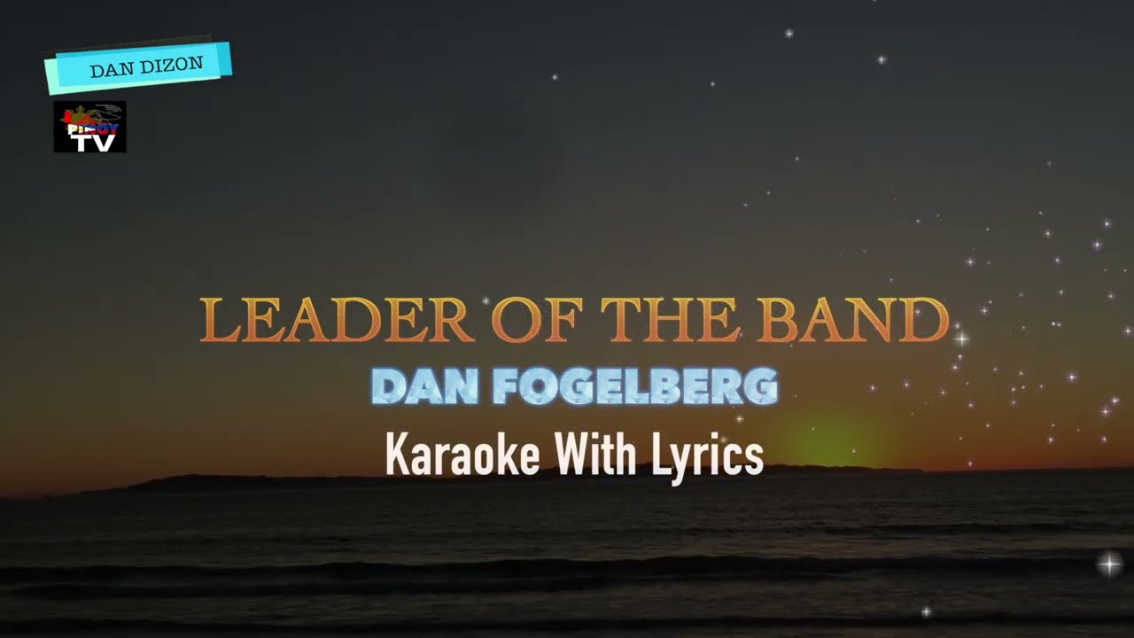 LEADER OF THE BAND - Dan Fogelberg (Karaoke With Lyrics)