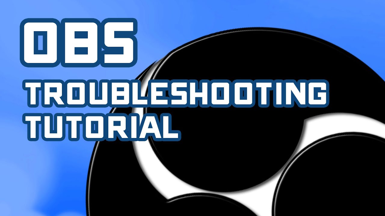 OBS Troubleshooting - Common Issues / Performace Tweaks - [Creator Tutorial]