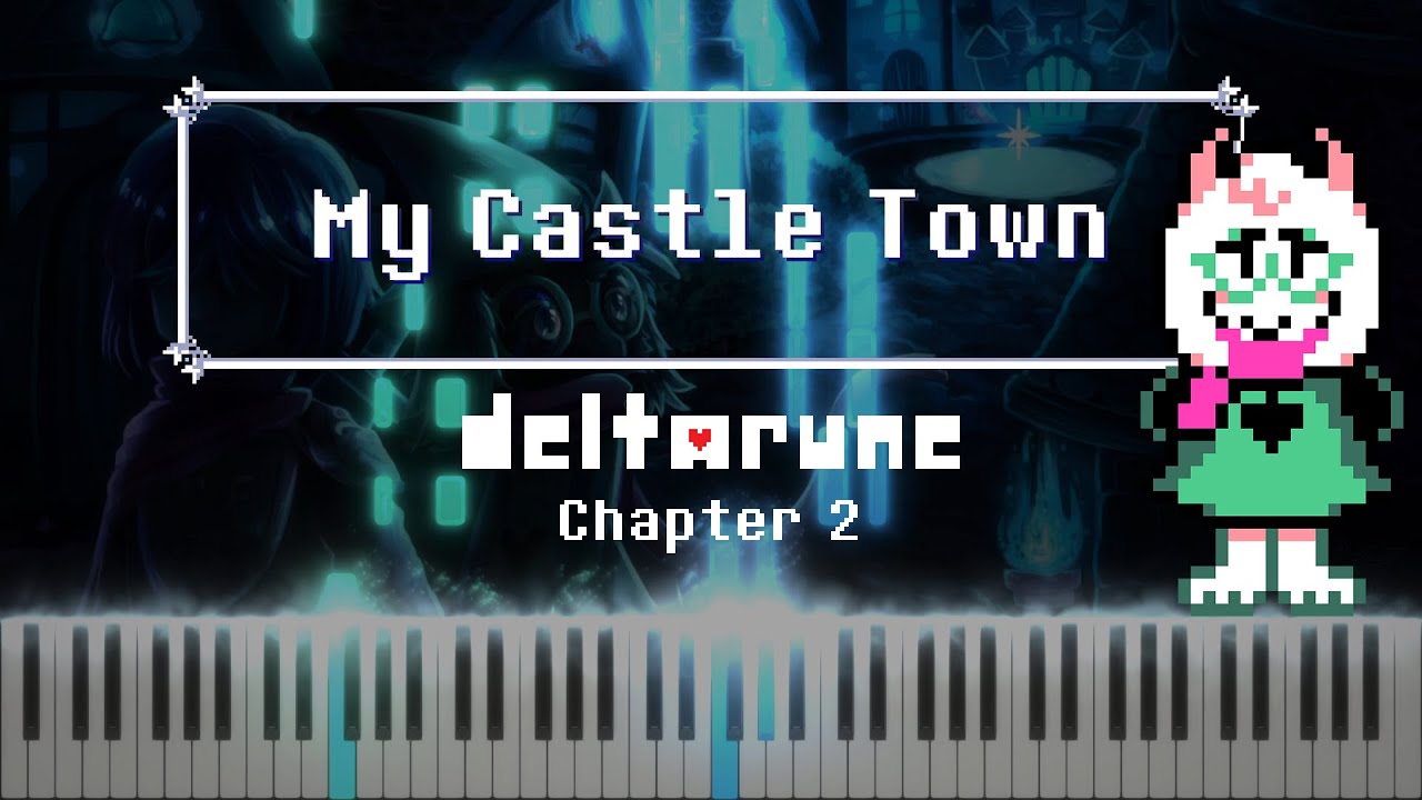DELTARUNE: Chapter 2 - My Castle Town (Piano Arrangement)