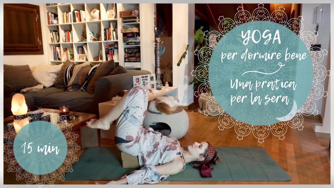 Yoga per dormire bene ♥  Una pratica per la sera