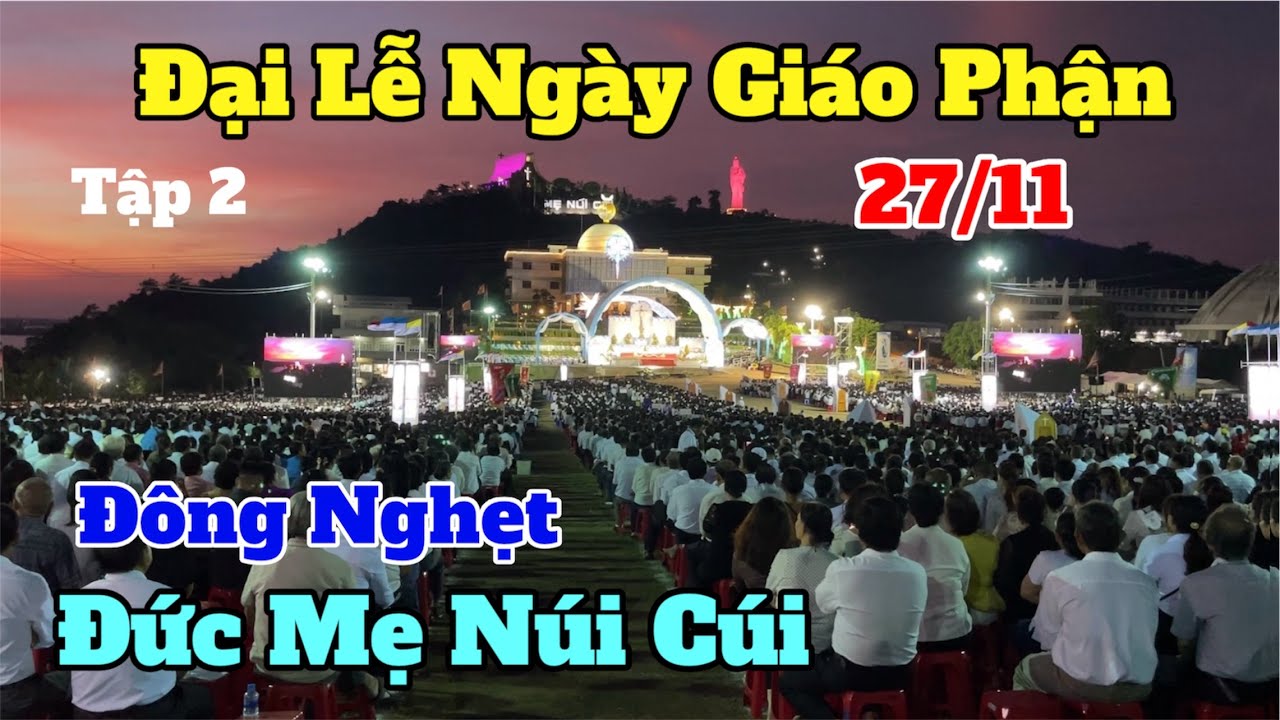 Đông nghẹt người tham dự đại lễ ngày giáo phận 27/11 tại đức mẹ núi cúi