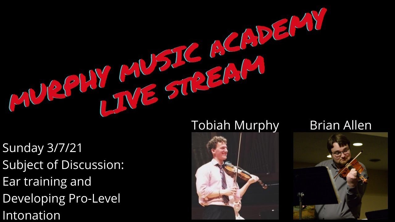 Ear Training and Developing Pro-level Violin Intonation: With Tobiah Murphy and Brian Allen