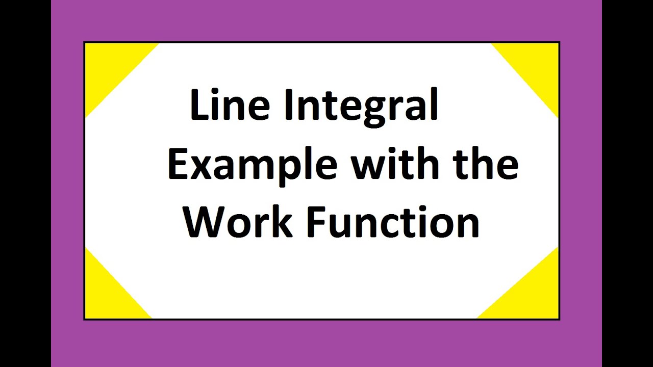Line Integral Example with Work