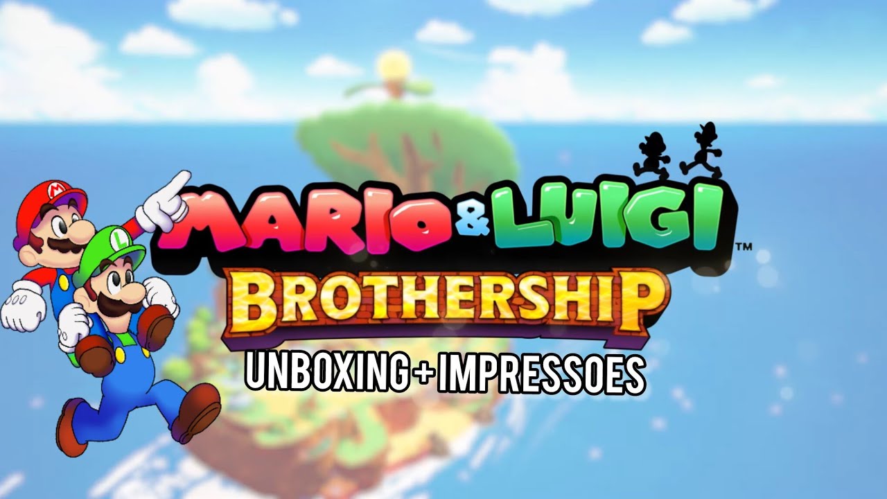 Mario & Luigi Brothership - Unboxing + Impressões