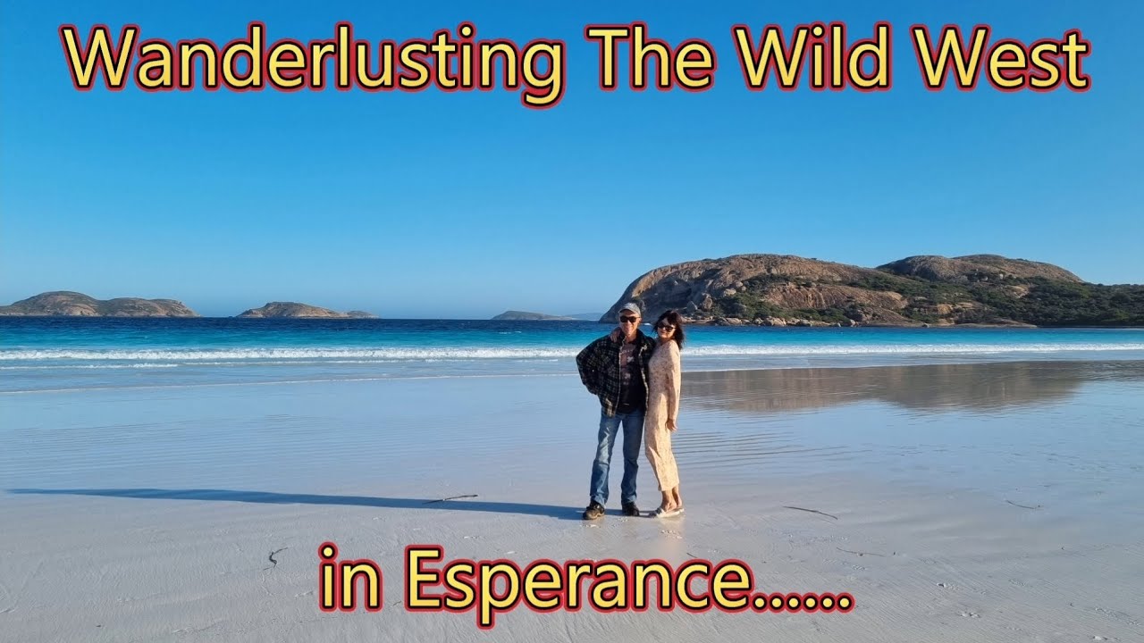 Wanderlusting The Wild West - Esperance