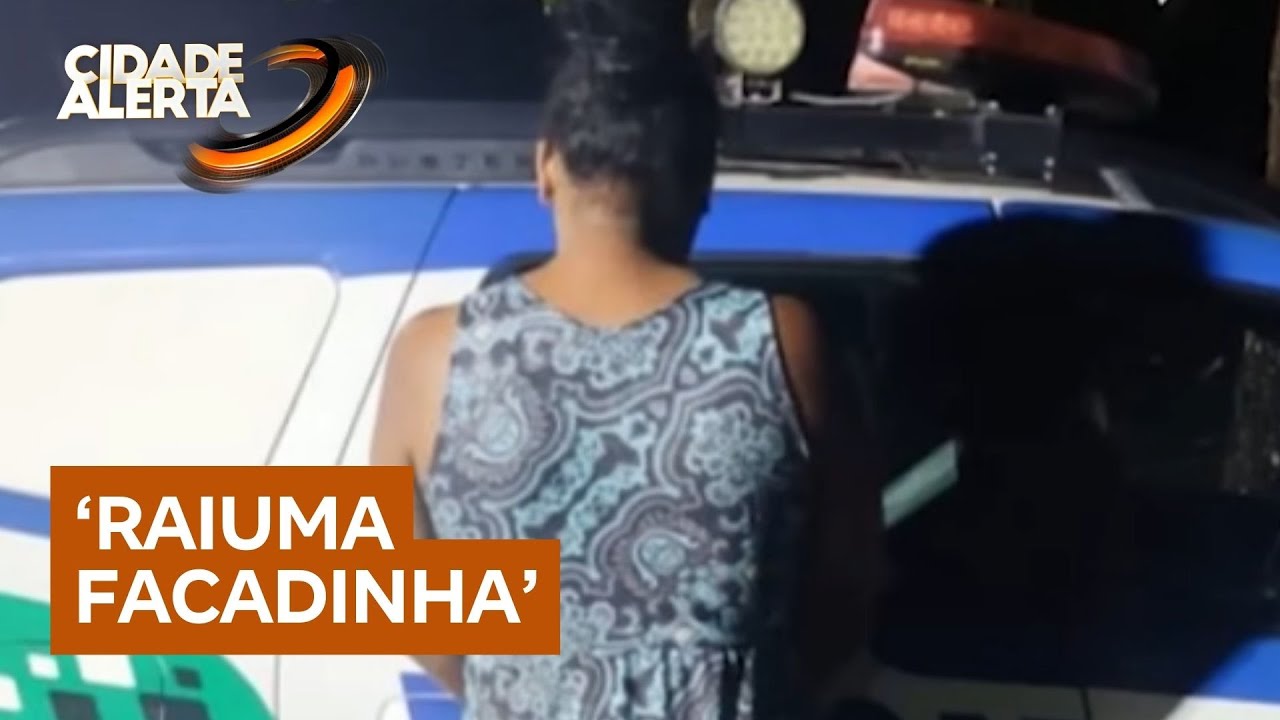 Mulher conhecida como ‘Raiuma Facadinha’ esfaqueia companheiro