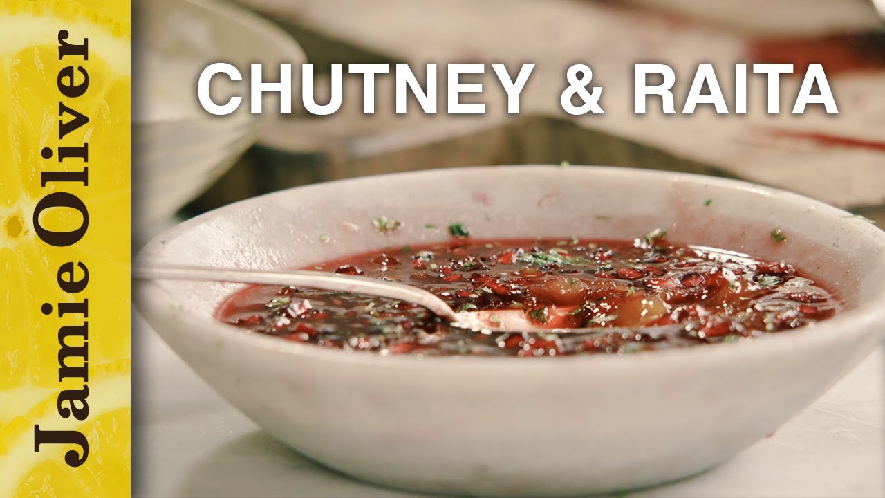 Jamie&rsquo;s Chutney & Raita | Jamie Oliver