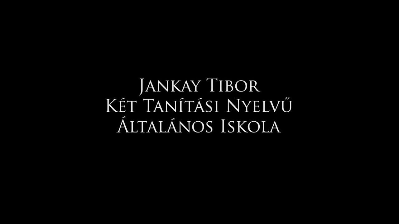 Jankay Tibor Két Tanítási Nyelvű Általános Iskola