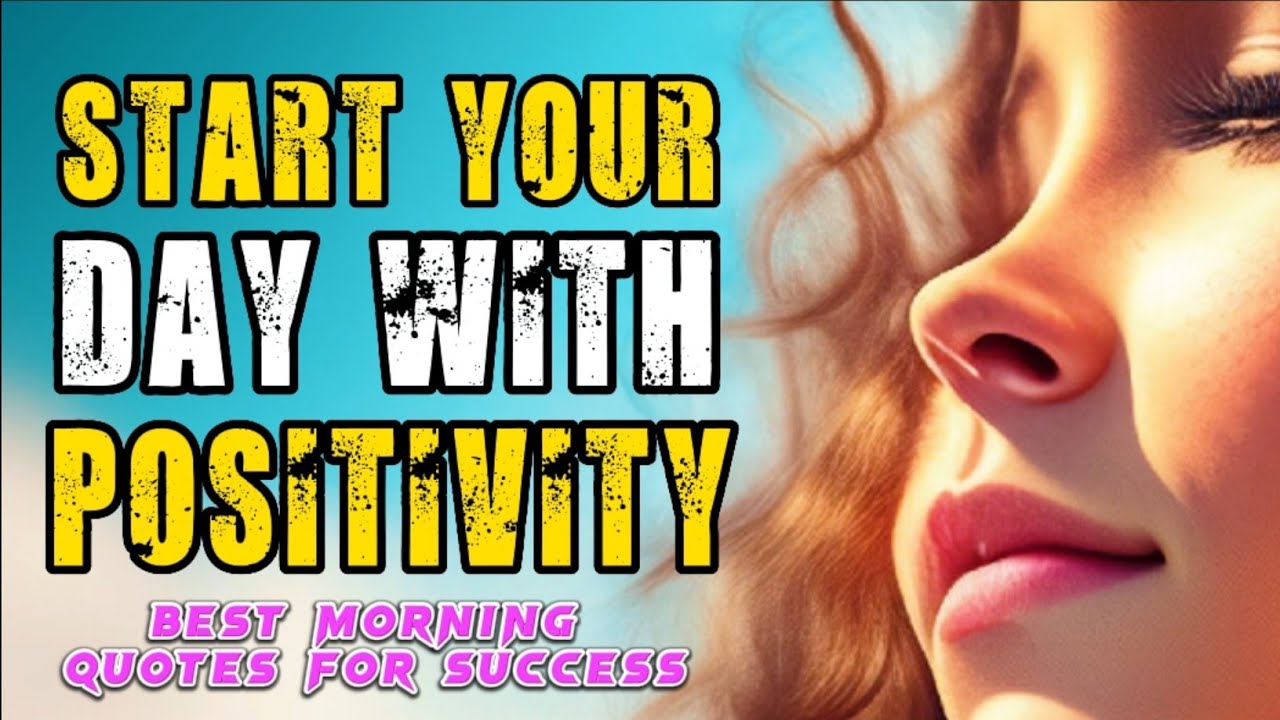 Good Morning Quotes - Motivate Yourself Daily with These Morning Quotes