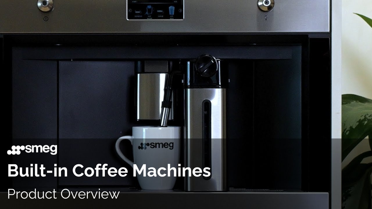 Why Buy a Smeg Built-in Coffee Machine?