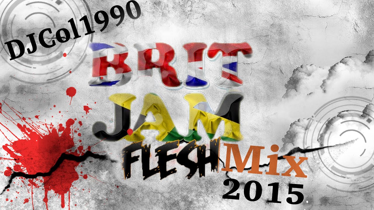 Brit Jam Flesh Riddim (DJ CoLiN Mix)