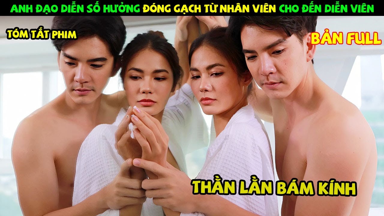 Review Phim Thái Lan: Anh Đạo Diễn Số Hưởng Đóng Gạch Từ Nhân Viên Cho Đến Diễn Viên | YUGI REVIEW