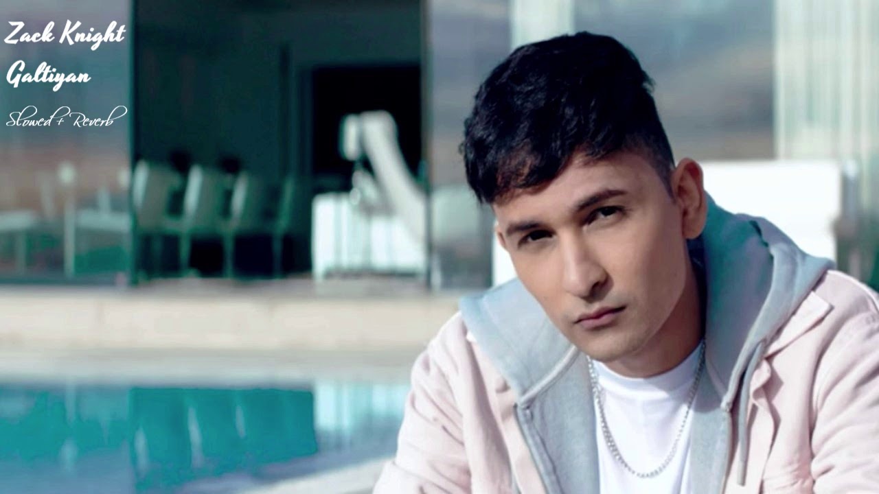 Zack Knight - Galtiyan (Slowed + Reverb)