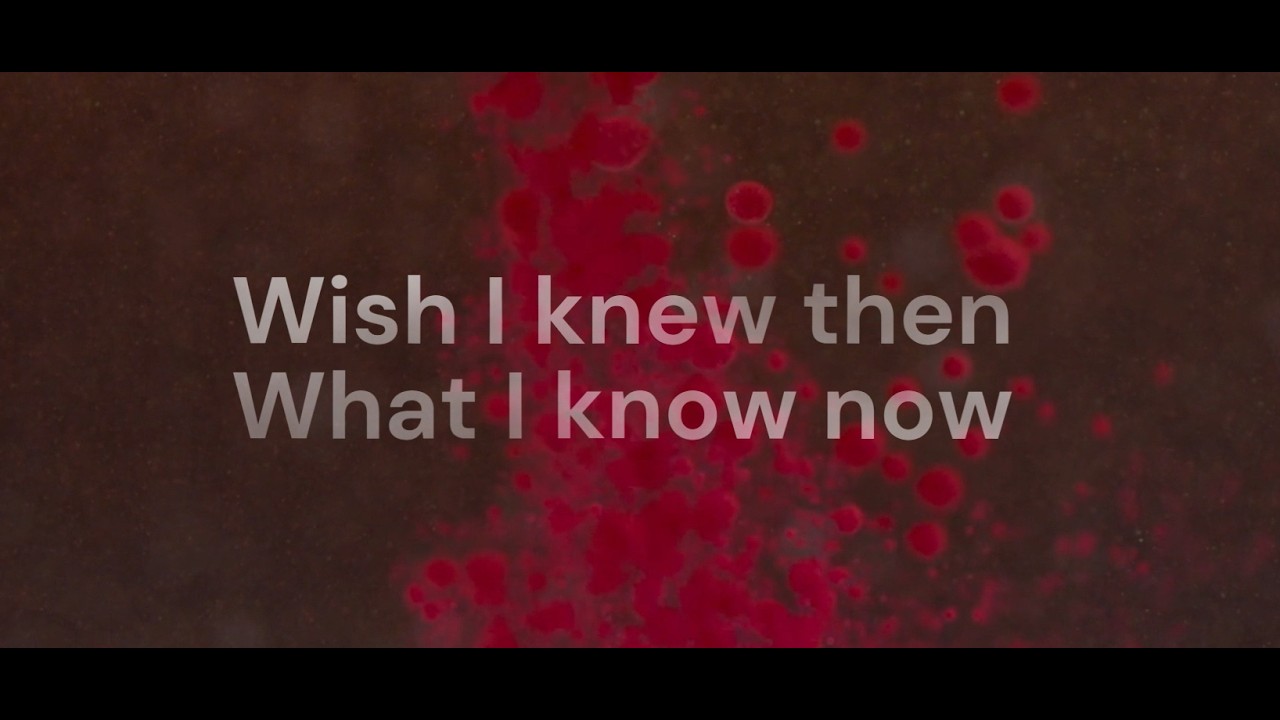 Wish I Knew Then