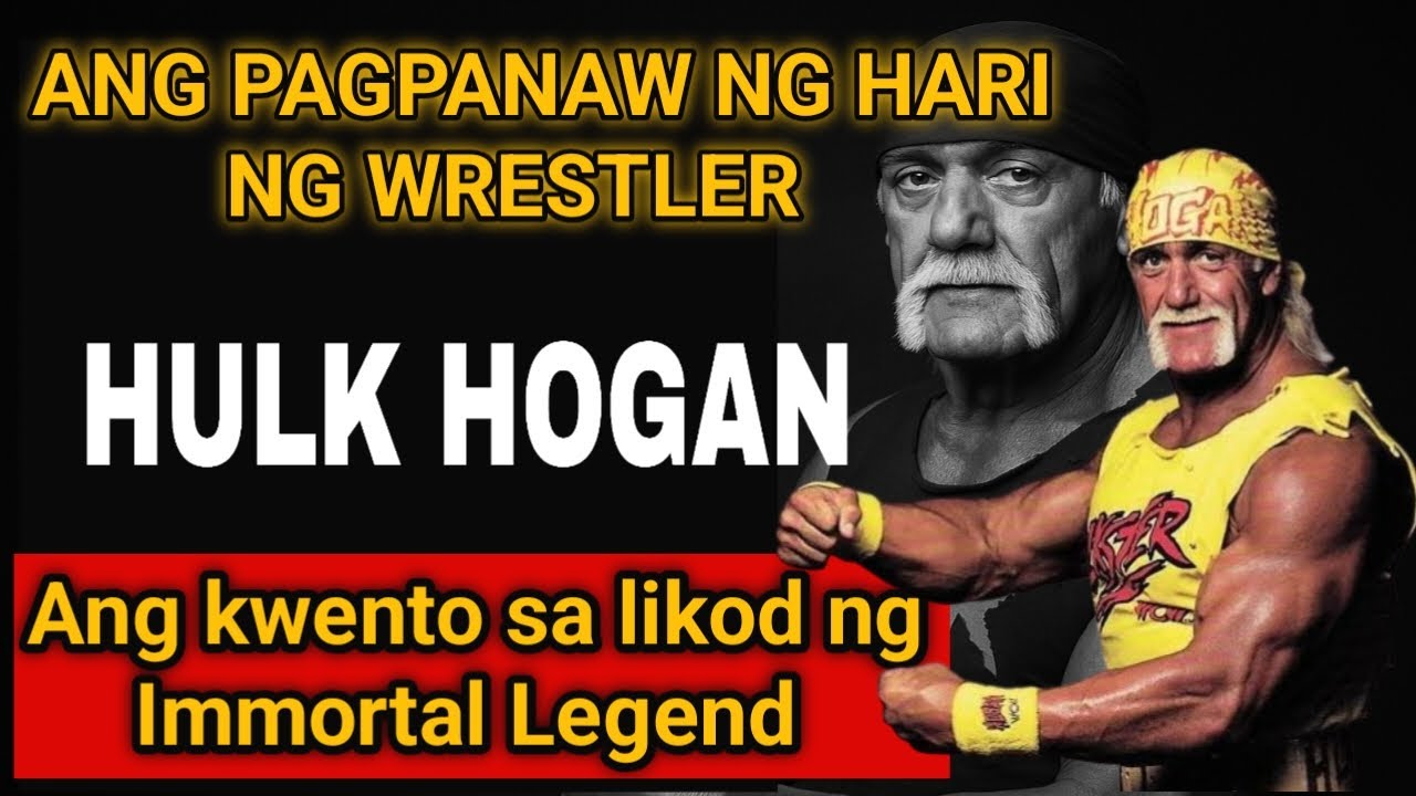 Ang Pagpanaw ni HULK HOGAN Ang Wrestling HERO ng mga BATANG 90'S