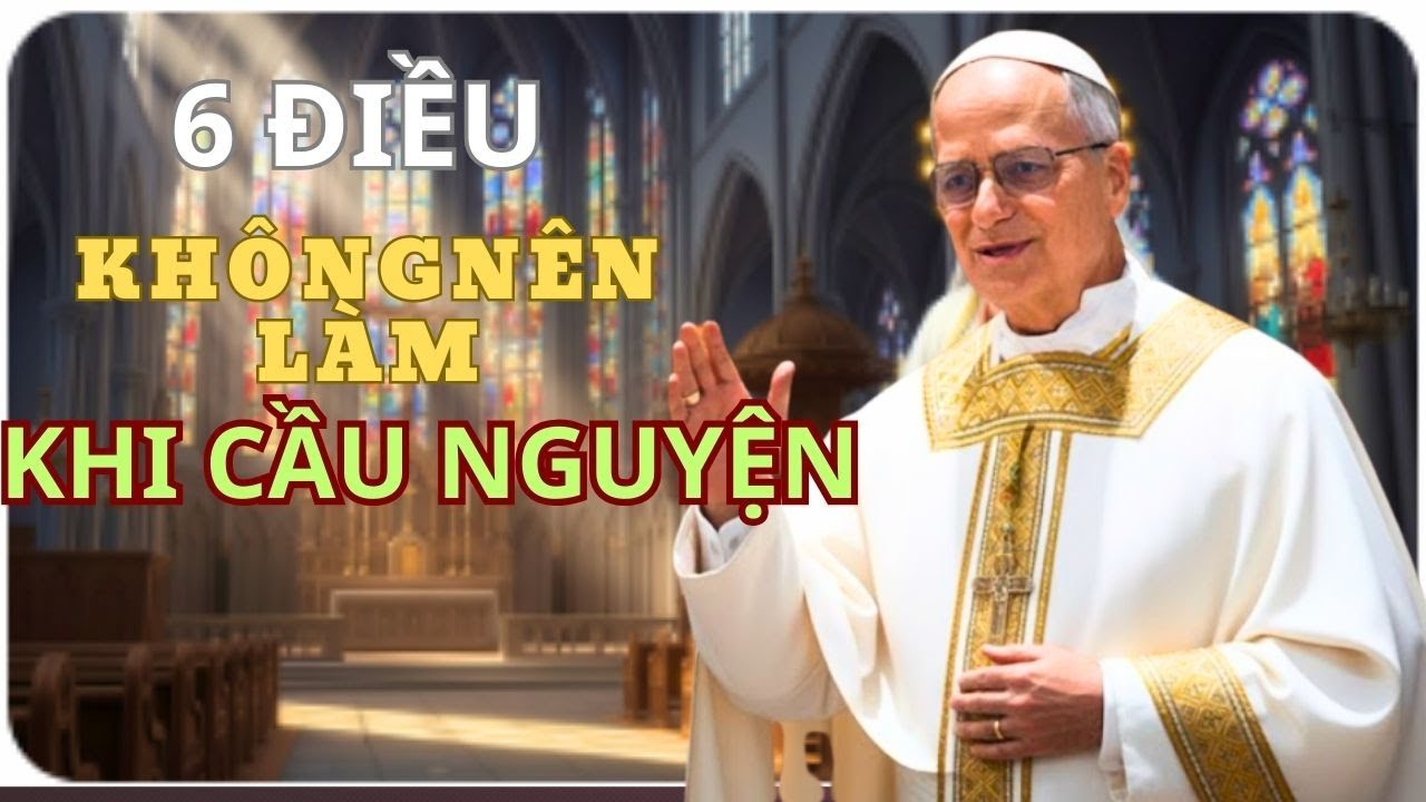 Cầu Nguyện Nhưng Chưa Đúng? 6 Điều Tuyệt Đối Không Nên Làm Khi Cầu Nguyện – Kinh Thánh Cảnh Báo