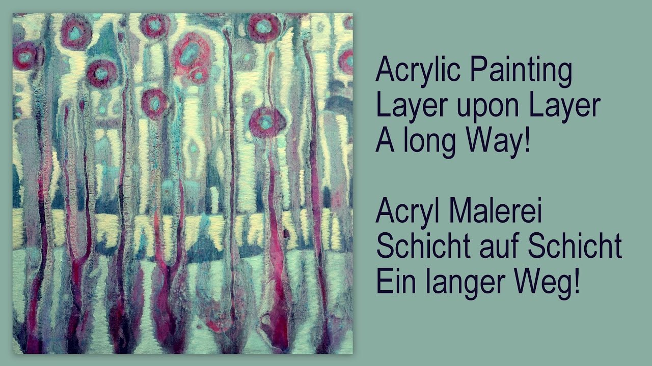 Acryl Malerei Schicht auf Schicht Techniken Lasuren Acrylic Painting Layer upon Layer Techniques