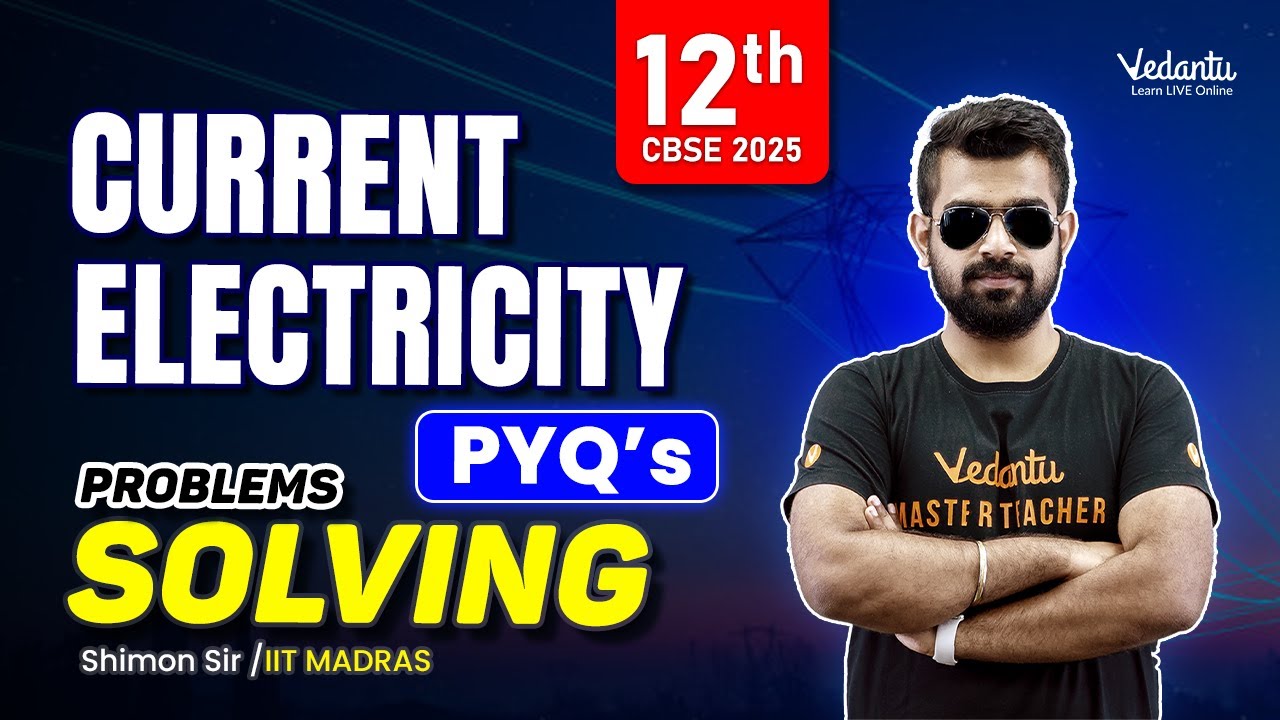 Current Electricity | PYQs Problem Solving | Class 12 | CBSE 2025🔥Shimon Sir