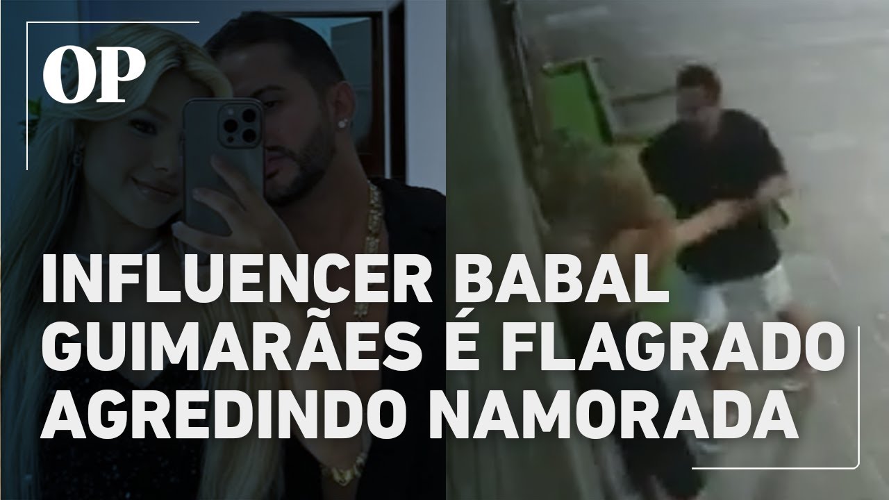 Câmeras de segurança flagram o influenciador Babal Guimarães agredindo a namorada em Maceió