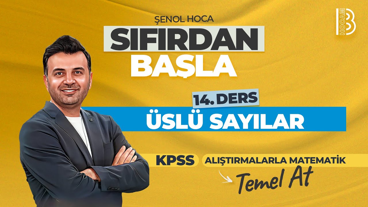 14) Sıfırdan Alıştırmalarla Matematik Kampı - 14.Gün - Üslü Sayılar - Şenol Hoca - 2026