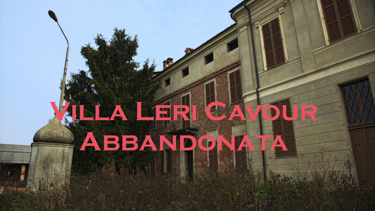 Villa di Camillo Benso abbandonata