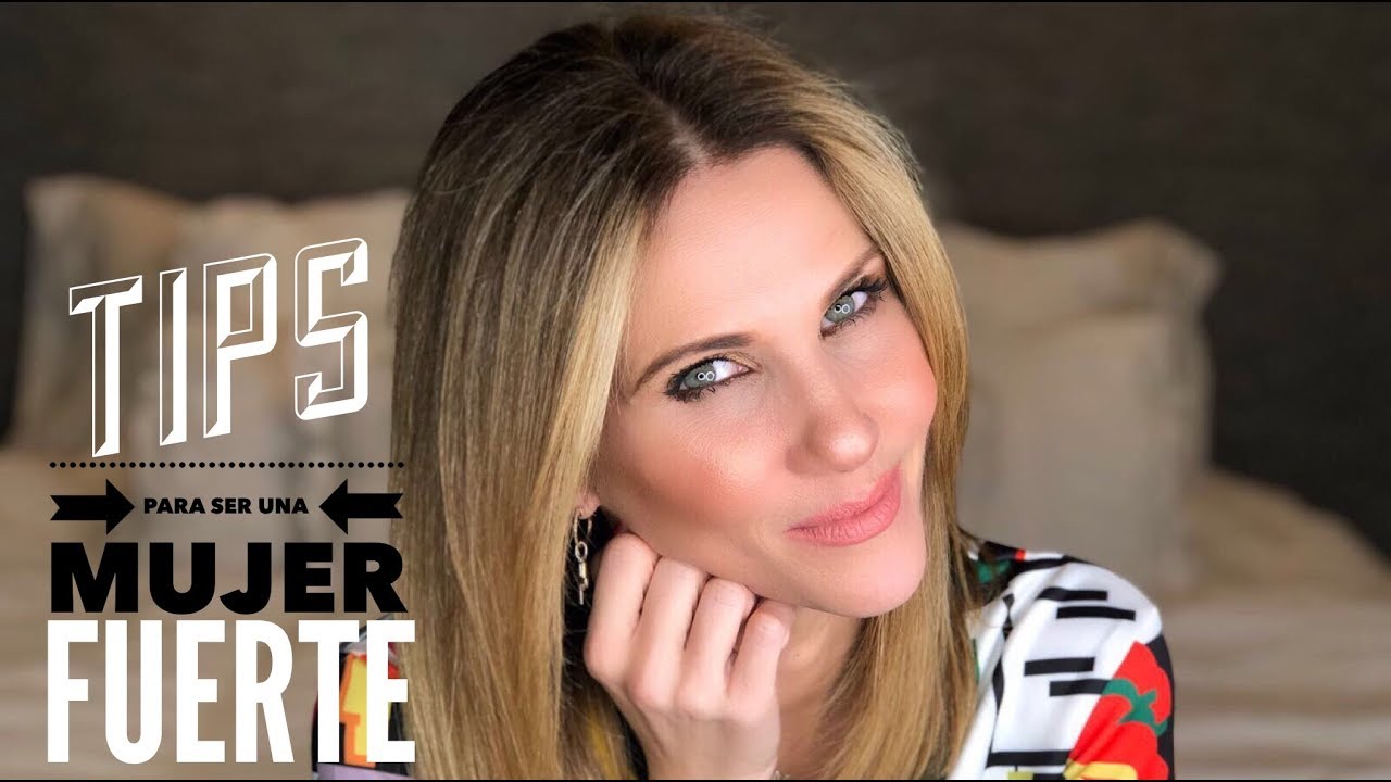 TIPS PARA SER UNA MUJER FUERTE