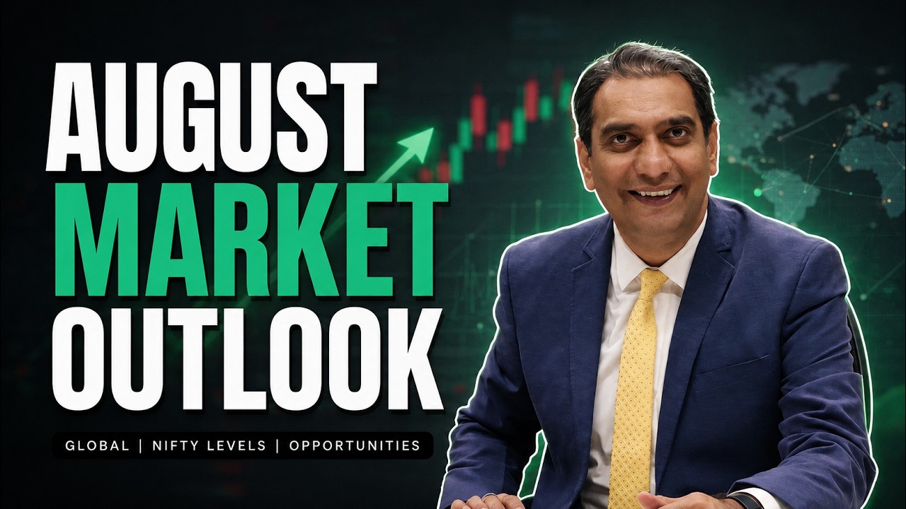 August Market Outlook 2026 | Nifty Levels, Global Triggers & Opportunities
