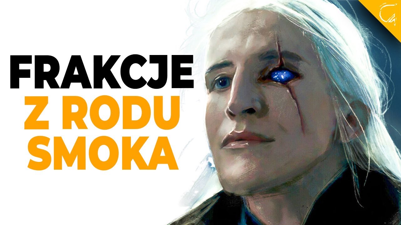 Kim są ZIELONI i CZARNI w Grze o Tron? Wyjaśniam Frakcje z RODU SMOKA | GOTRI