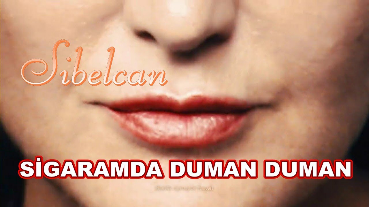 Sibel Can Sigaramda Duman Duman