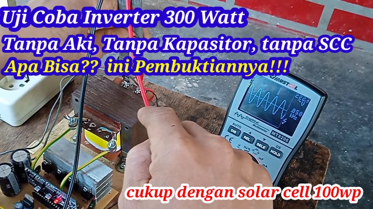Listrik Gratis#  Inverter Tanpa Aki tanpa Kapasitor Hanya Menggunakan Solar Cell 100wp