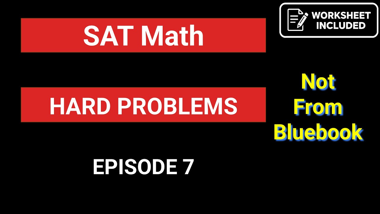 [Дек. 2025] Эпизод 7: Сложные математические вопросы SAT (не из Bluebook) 🔒 | Цифровой SAT | Прак...