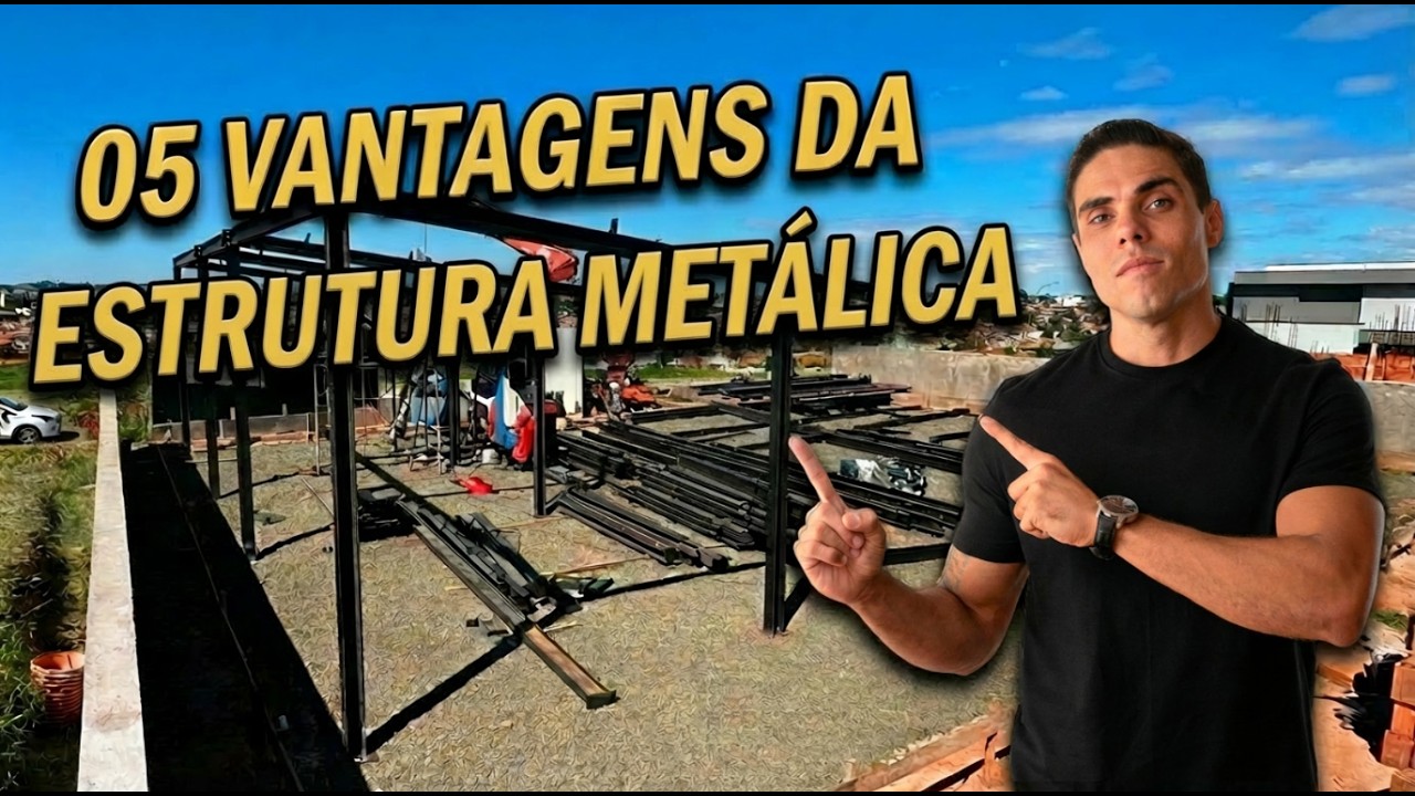 5 VANTAGENS DA ESTRUTURA METÁLICA