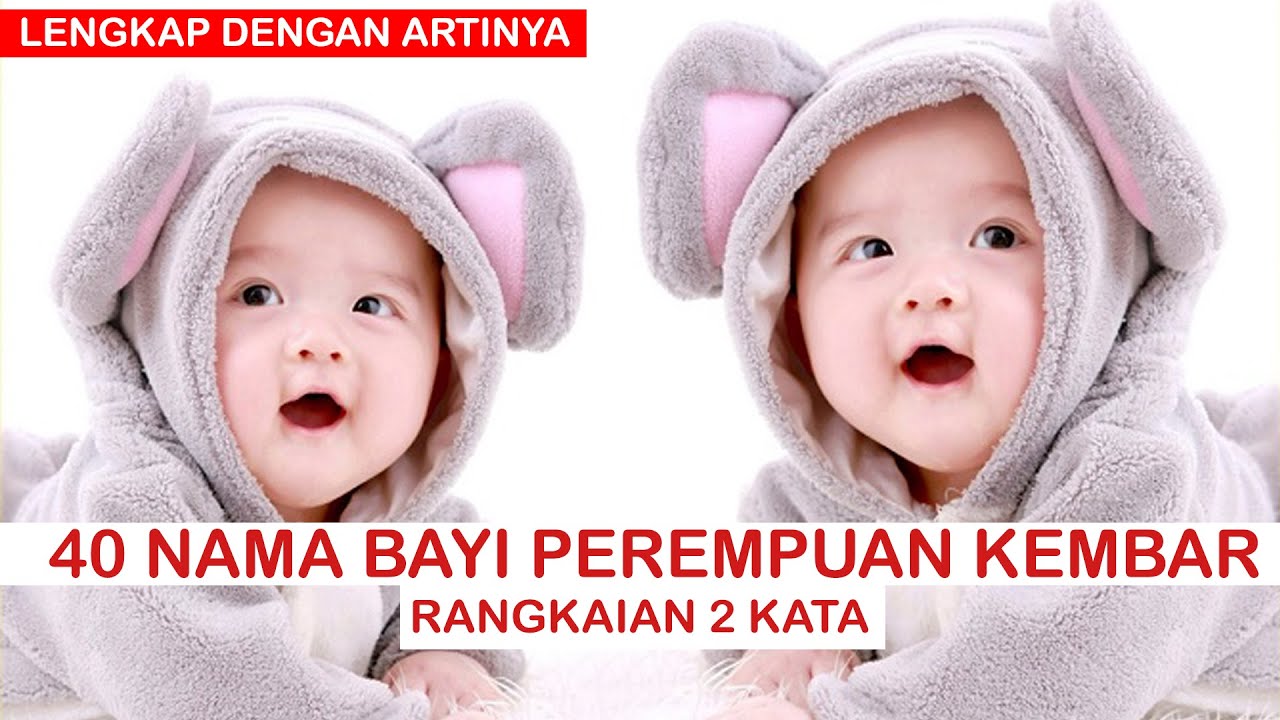 40 Nama Bayi Kembar Perempuan Modern Rangkaian 2 kata
