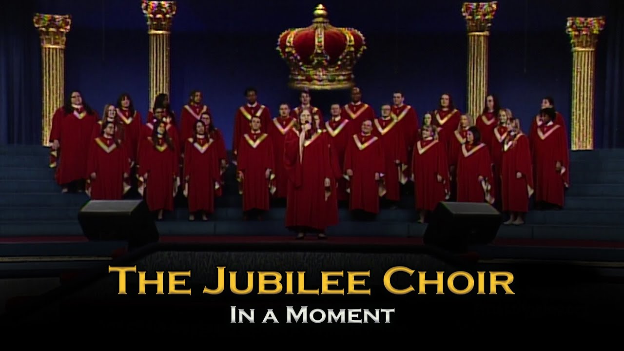 The Jubilee Choir - In a Moment