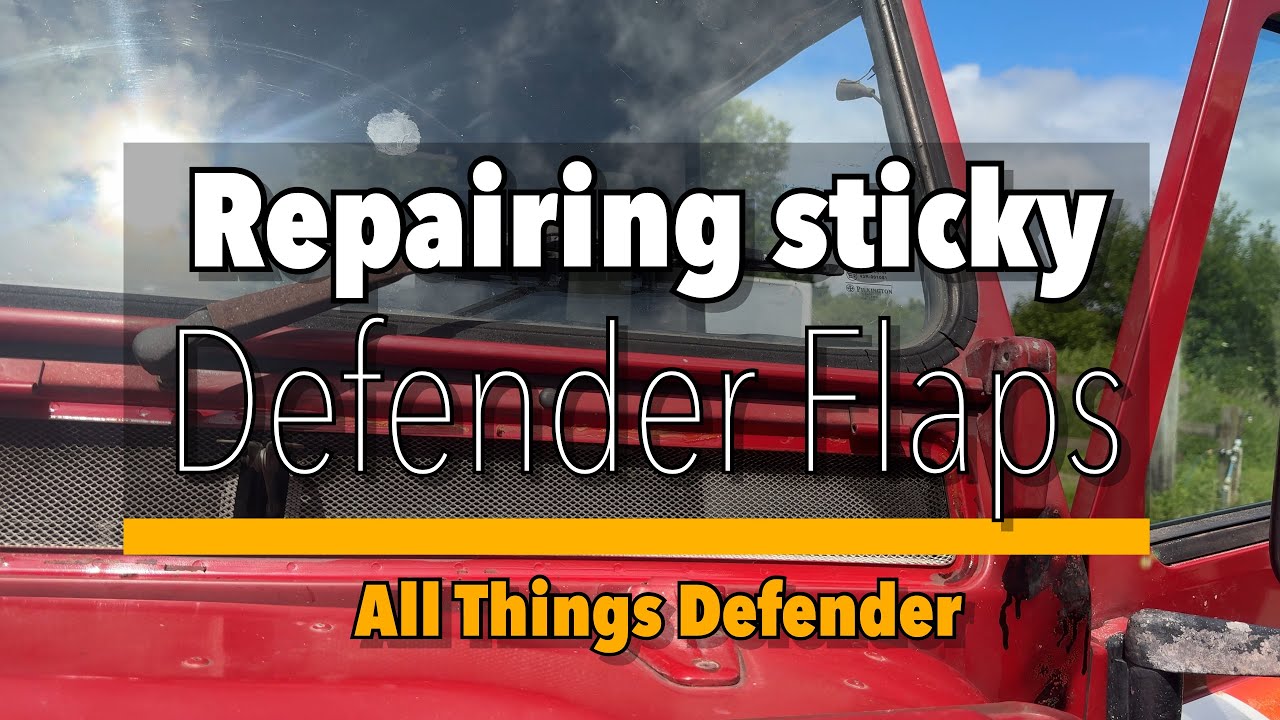 How to repair those stuck Defender flaps.