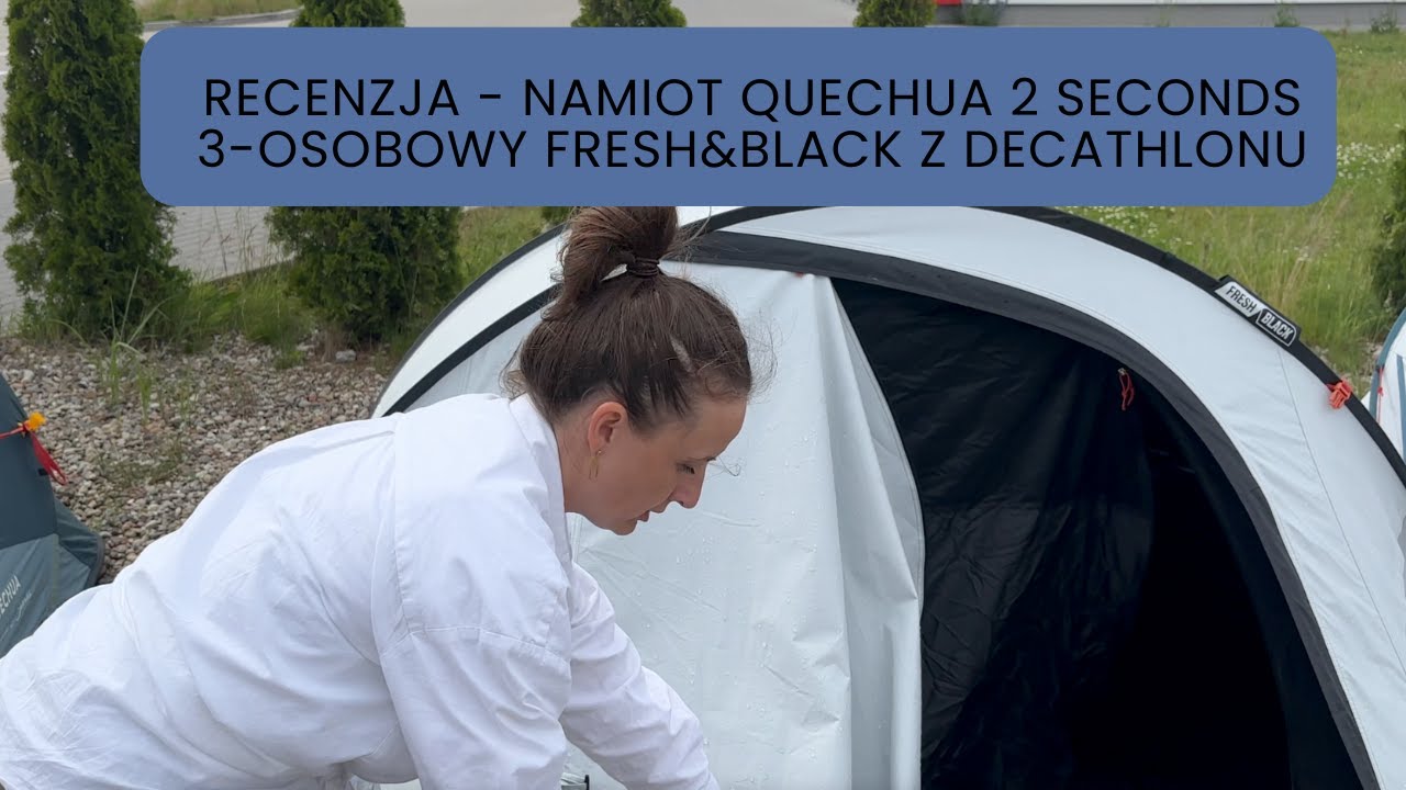 Recenzja - Namiot kempingowy Quechua 2 Seconds XL 3-osobowy F&B z Decathlonu