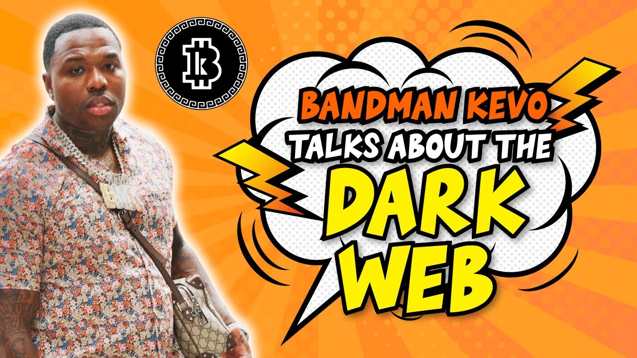 Bandman Kevo Talks About The Dark Web